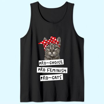 Discover Pro Choice Pro Feminism Pro Cats Tank Top