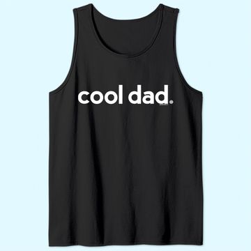 Discover Cool Dad | Funny Dad Tank Top