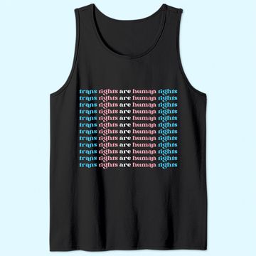 Discover Trans Rights Are Human Rights Tank Top
