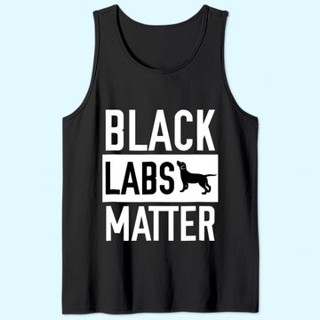 Discover Black labs Matter Dog Tank Top Labrador Retriever Tank Top