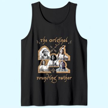 Discover The Original Founding Fathers Native American historu Tank Top
