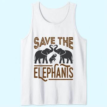 Discover Protect Wildlife Save The Elephants Tank Top