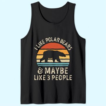 Discover I Like Polar Bears And Maybe Like 3 People Bear Lover Tank Top