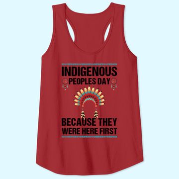 Discover Indigenous People's Day They Were Here First Not Columbus Tank Top