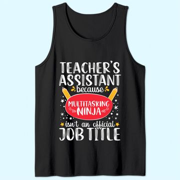 Discover Teacher Assistant School Ninja Appreciation Tank Top