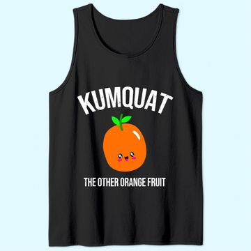 Discover Kumquat The Other Orange Fruit Tank Top