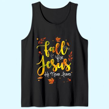 Discover Fall For God He Never Leaves Tank Top