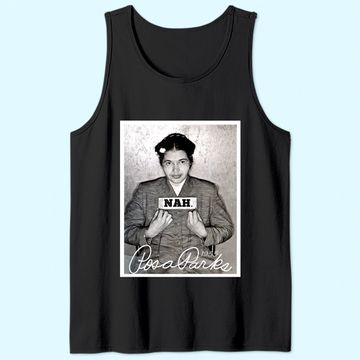 Discover Nah Rosa Park Black History Tank Top