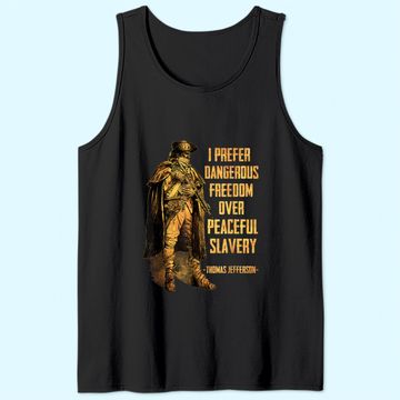 Discover I Prefer Dangerous Freedom Over Peaceful Slavery Tank Top