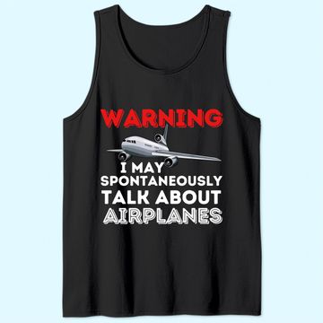 Discover I May Talk About Airplanes - Funny Pilot & Aviation Airplane Tank Top