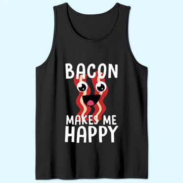 Discover Bacon Makes Me Happy Tank Top