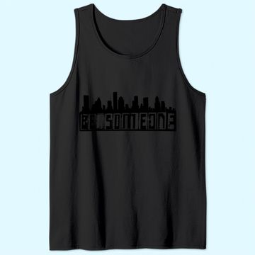 Discover "Be Someone" H-Town Houston Texas Skyline Tank Top