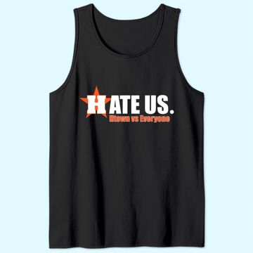 Discover Hate Us Htown vs Everyone Houston Baseball Supporter Tank Top