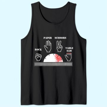 Discover Carpenter Joke - Rock Paper Scissors Table Saw Cut Gag Tank Top
