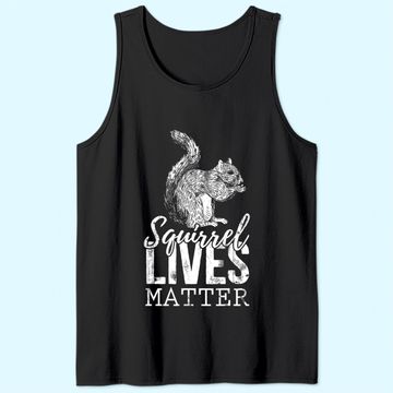 Discover Lives Matter Squirrel Tank Top