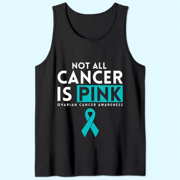 Discover Not All Cancer Is Pink Ovarian Tank Top