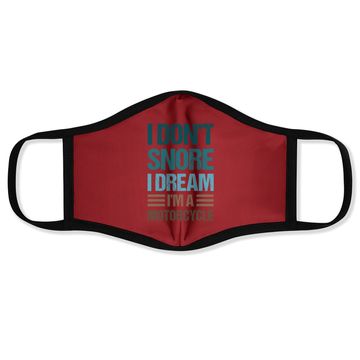 Discover I Don't Snore I Dream I'm A Motorcycle Face Mask