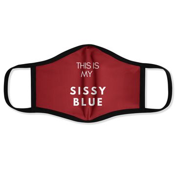 Discover This Is My Sissy Blue Face Mask