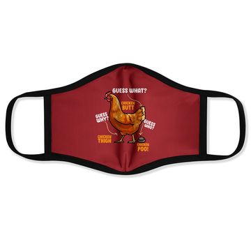 Discover Guess What Chicken Butt Face Mask