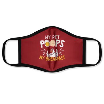 Discover My Pet Poops Breakfast Farming Chicken Farmer Face Mask