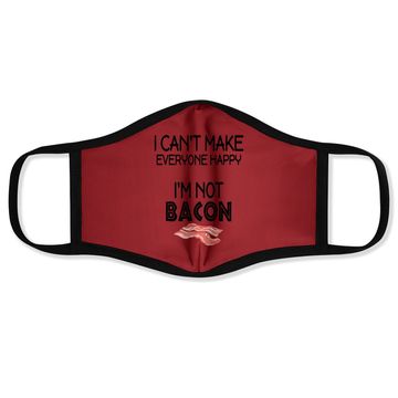 Discover I Can't Make Everyone Happy I Am Not Bacon Face Mask