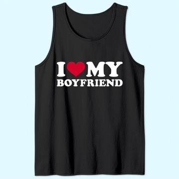 Discover I Love My Boyfriend Tank Top