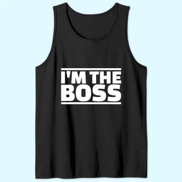 Discover I'm the boss Tank Top