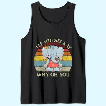 Discover Eff You See Kay Why Oh You Funny Vintage Elephant Tank Top