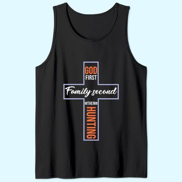 Discover God First Family Second Then Hunting Tank Top