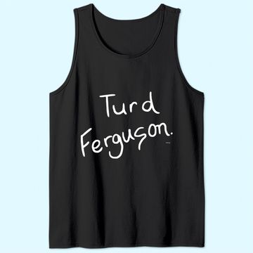 Discover Saturday Night Live Turd Ferguson Comfortable Tank Top