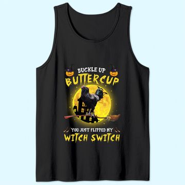 Discover Buckle Up Buttercup Chicken You Just Flipped My Witch Switch Tank Top