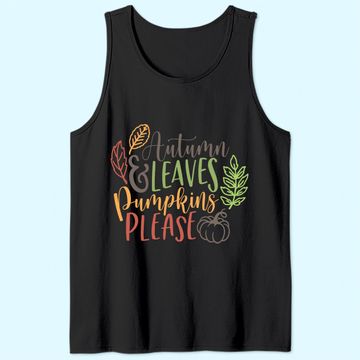 Discover Autumn And Leaves Pumpkins Please Tank Top