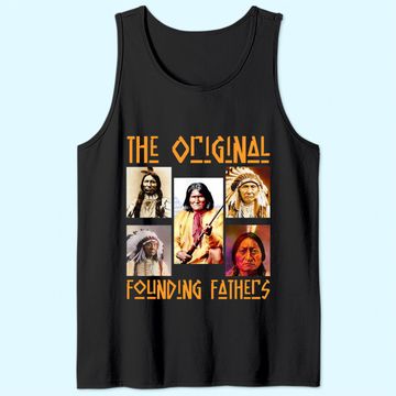Discover The Original Founding Fathers Native American Tank Top
