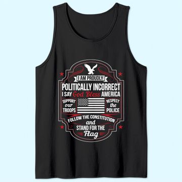 Discover Politically Incorrect God Bless America Conservative Tank Top
