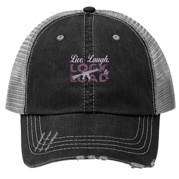 Discover Live Laugh Lock And Load Trucker Hat