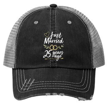 Discover Just Married 25 Years Ago 25th Wedding Anniversary Trucker Hat