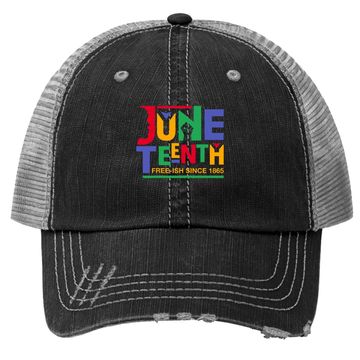 Discover Juneteenth Freeish Since 1865 Melanin Ancestor Black History Trucker Hat