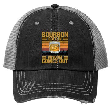 Discover Bourbon Goes In Wisdom Comes Out Vintage Trucker Hat