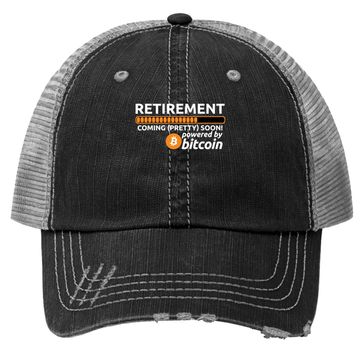 Discover Funny Bitcoin Btc Crypto Retirement Coming Soon Trucker Hat