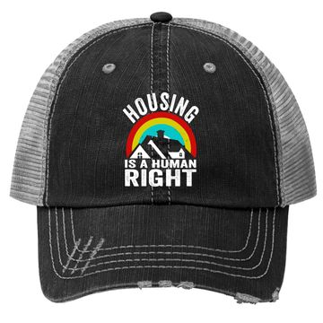 Discover Housing Is A Human Right Poverty Cancel Rent Stop Evictions Trucker Hat