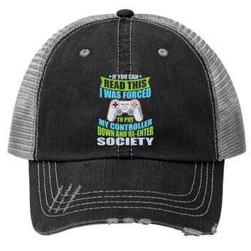 Discover Put Controller Down Re-enter Society Funny Gamer Trucker Hat Trucker Hat