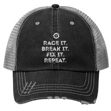 Discover Race It Break It Fix It Repeat Funny Racing Mechanic Trucker Hat