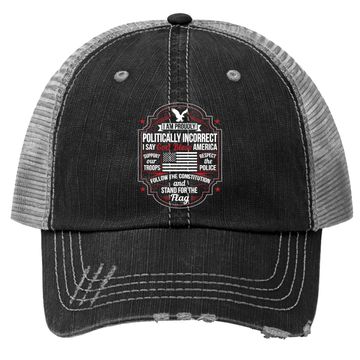 Discover Politically Incorrect God Bless America Conservative Trucker Hat