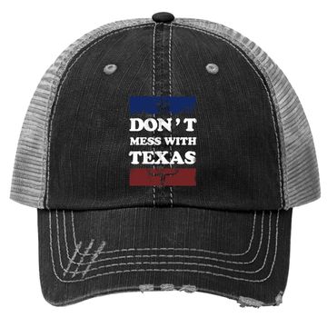 Discover Don't Mess With Texas Trucker Hat