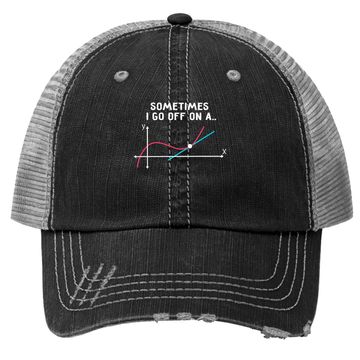 Discover Math Teacher Trucker Hat Sometimes I Go Off On A Tangent