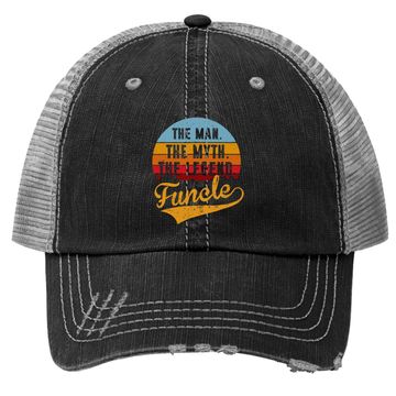 Discover Funcle The Man The Myth The Legend Trucker Hat