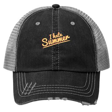 Discover I Hate Summer Weather Too Hot Trucker Hat