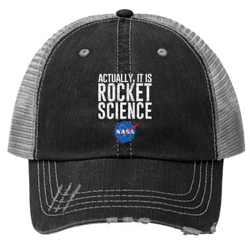 Discover Actually, It Is Rocket Science  - Nasa Space Trucker Hat
