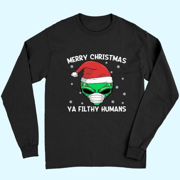 Discover Merry Christmas Ya Filthy Humans Long Sleeves