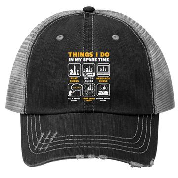 Discover Chess Player Things I Do In My Spare Time Trucker Hat
